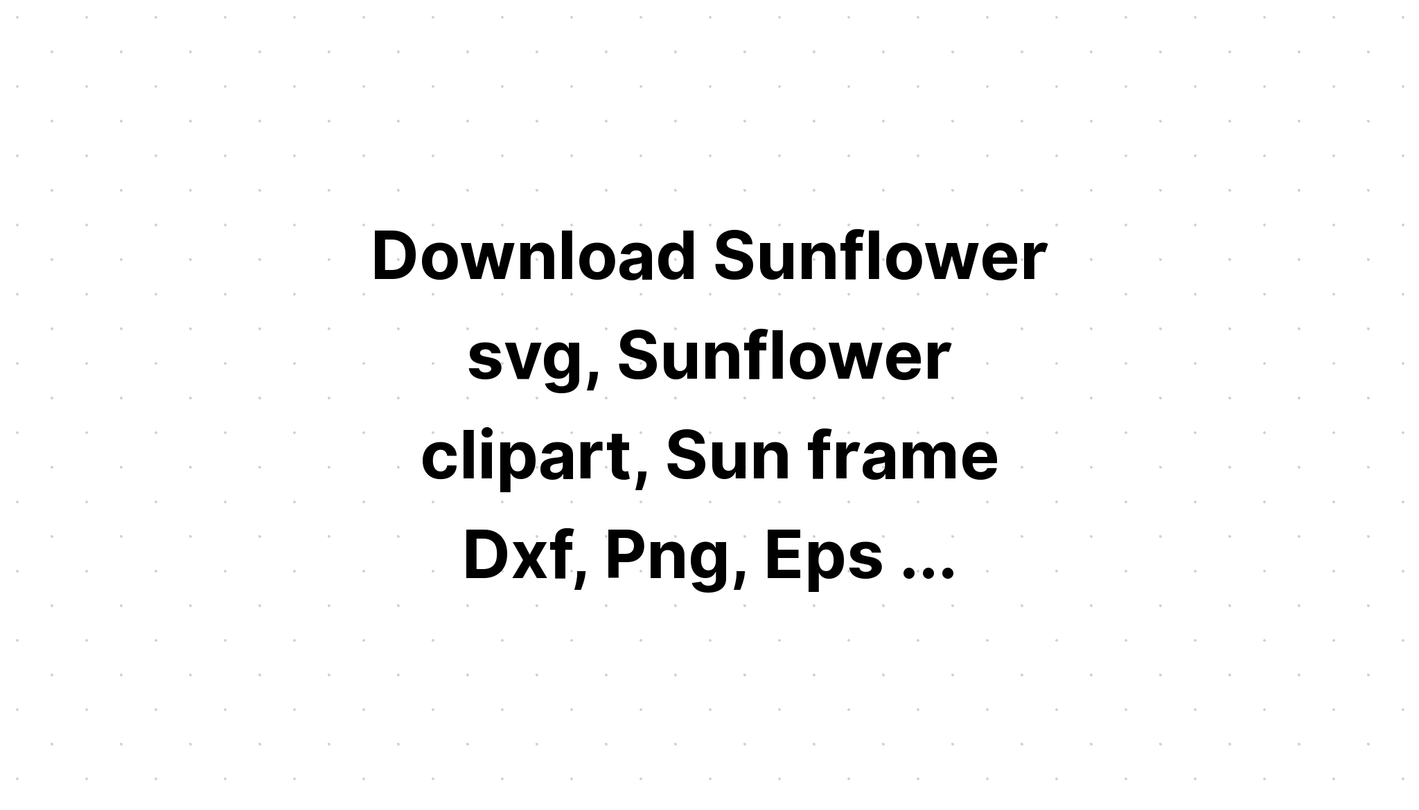 Download Sun Flower Graphic Illustration SVG File